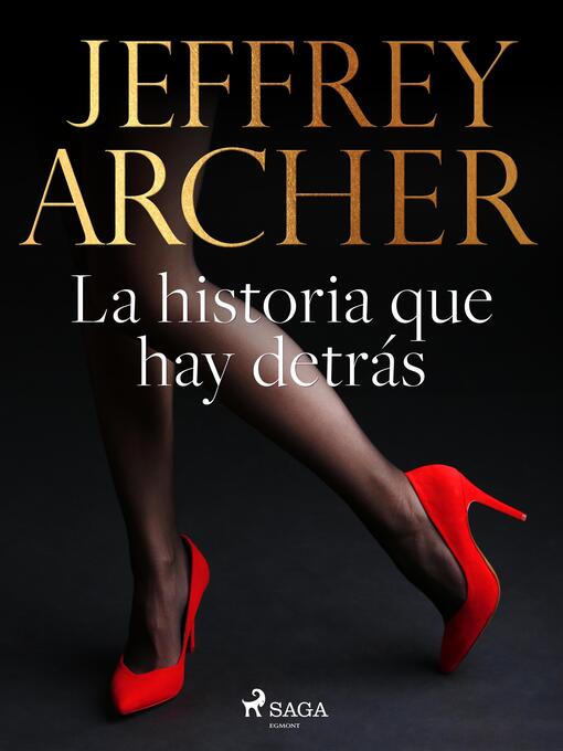 Title details for La historia que hay detrás by Jeffrey Archer - Available